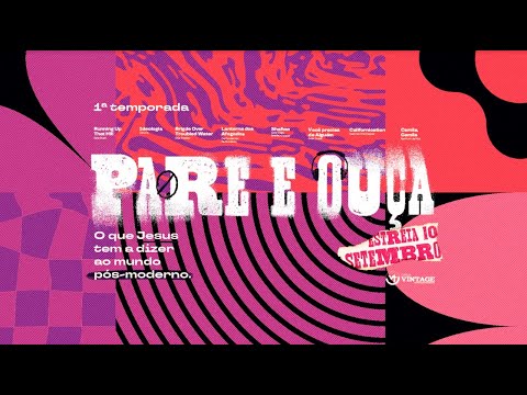 Abertura da Série Pare e Ouça — O que Jesus tem a dizer ao mundo pós-moderno