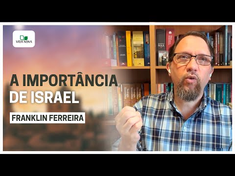 POR QUE ESCREVI SOBRE ISRAEL | Franklin Ferreira