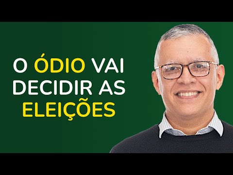 O ÓDIO vai decidir as Eleições – Rev. Daniel Santos