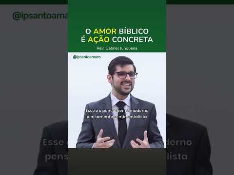 Amor é Ação – Rev. Gabriel Junqueira
