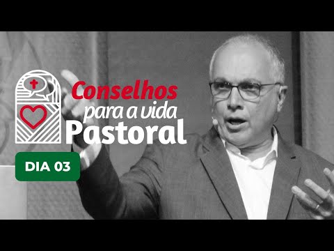 Conselhos para a vida pastoral: Dia 03 – Burnout pastoral
