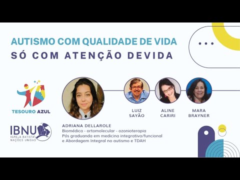 Autismo com qualidade de vida, só com atenção devida | Adriana D. | Luiz S. | Aline C. | Mara B.