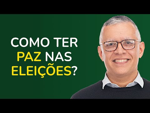 Como ter PAZ nas Eleições? – Rev. Daniel Santos