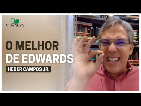 AS MAIS DE 70 OBRAS DE JONATHAN EDWARDS | Heber Campos Jr.