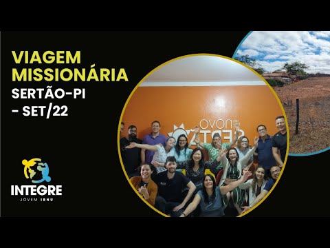 Viagem Missionária Integre – Jovem IBNU para o Sertão: Betânia do Piauí 2022