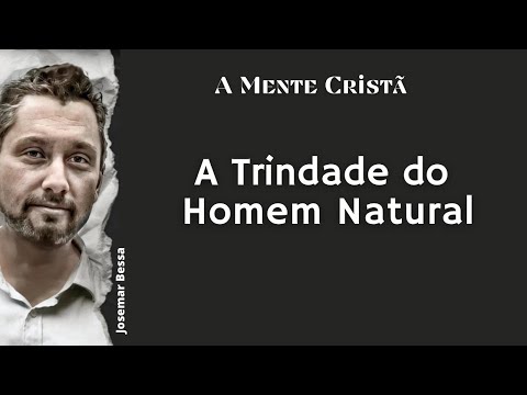 A Mente Cristã | Ep 01 | A Trindade do Homem Natural | Thomas Boston – Thomas Watosn – Spurgeon