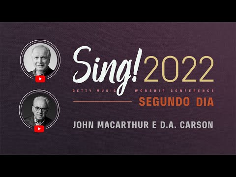 Conferência – Sing Global – Cristo, Nossa Esperança na Vida e na Morte, oração e confissões – Dia 02