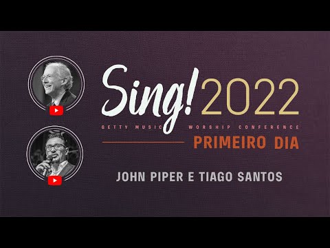 Conferência – Sing Global – Cristo, Nossa Esperança na Vida e na Morte, oração e confissões – Dia 01