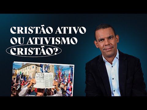CRISTÃO ATIVO OU ATIVISMO CRISTÃO? #RodrigoSilva