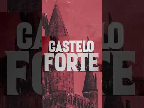 EM BREVE: CASTELO FORTE