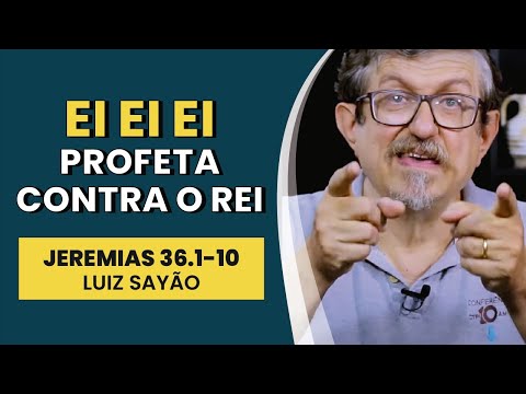 Ei, Ei, Ei, Profeta Contra o Rei – Jeremias 36  | Luiz Sayão | IBNU
