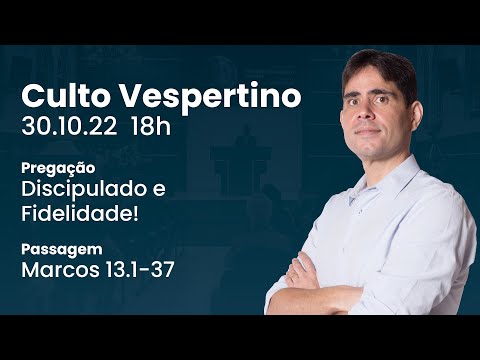 🔴 Culto Vespertino | 30/10 18h – Rev. Filipe Fontes