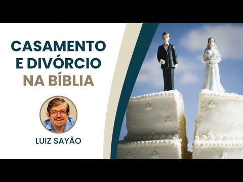 Casamento e divórcio na Bíblia | Luiz Sayão | IBNU