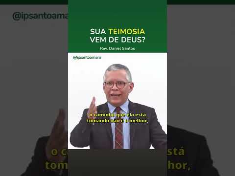 Você é teimoso(a)? – Rev. Daniel Santos