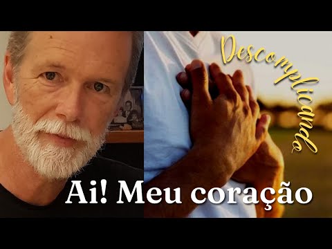 Ai! meu coração