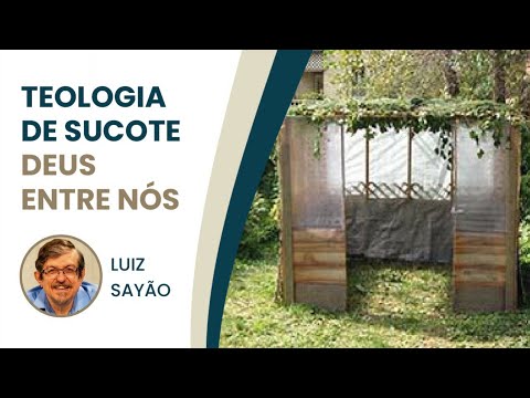 Teologia de Sucote. Deus entre nós. | Luiz Sayão | IBNU
