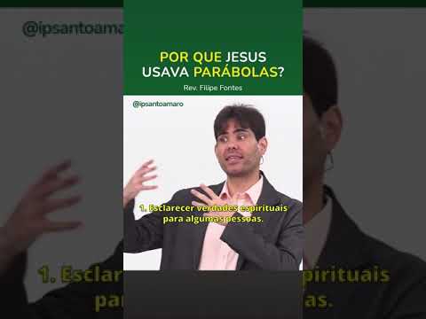 Por que Jesus usava Parábolas? – Rev. Filipe Fontes