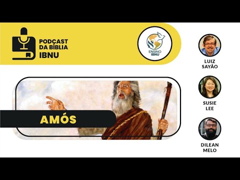 Podcast Bíblia IBNU: Amós cap.2 | Luiz Sayão, Susie Lee & Dilean Melo | 03