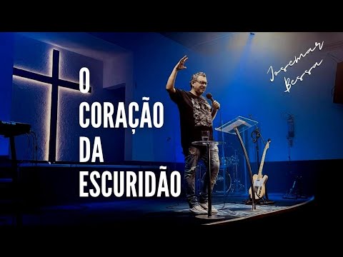 O Coração da Escuridão  | Josemar Bessa