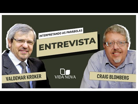 INTERPRETANDO AS PARÁBOLAS | ENTREVISTA COM CRAIG BLOMBERG