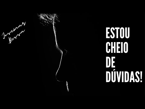 Estou cheio de Dúvidas! | Josemar Bessa | @Spurgeontv @Josemar Bessa