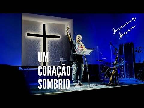 Um Coração Sombrio  | Josemar Bessa