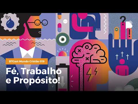 Trabalho, propósito e descanso – BTCast MC 019