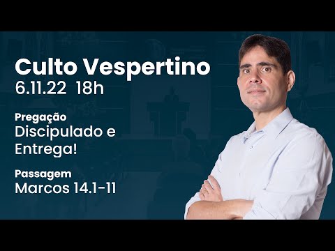 🔴 Culto Vespertino | 06/11 18h – Rev. Filipe Fontes