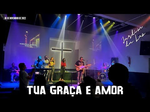 Tua Graça e Amor |  Adoração &  Louvor | 2 Coríntios 12.9
