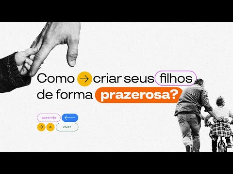 Como criar seus filhos de forma prazerosa? (Provérbios – Semana #01)