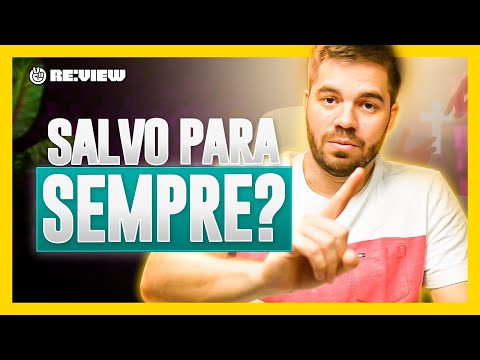 VOCÊ PODE TER CERTEZA DA SUA SALVAÇÃO?
