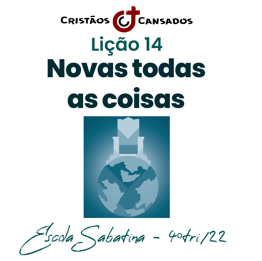 Novas todas as coisas | Vida, morte e eternidade – L14 | 4Tri22