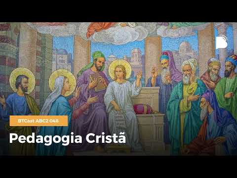 Pedagogia Cristã – BTCast ABC2 048