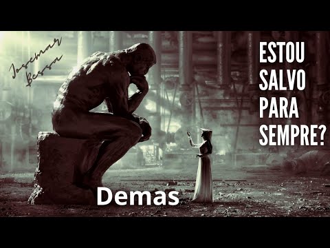 Estou salvo para sempre? | 01 Demas | Josemar Bessa @Spurgeontv @JosemarBessa​