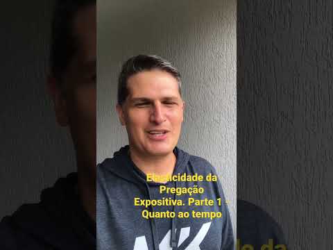 Elasticidade da Pregação Expositiva. Parte 1 – Quanto ao tempo de duração . #tempodosermaoexpositivo