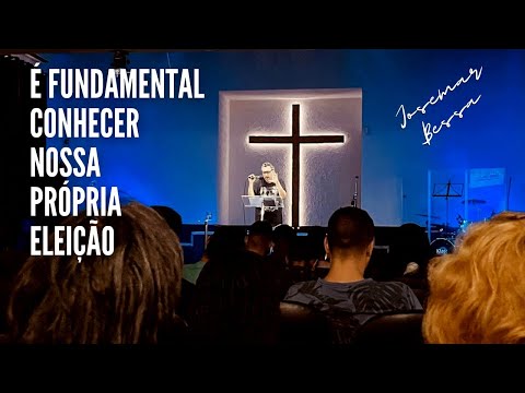 É fundamental conhecer nossa própria Eleição | Josemar Bessa | @Spurgeontv @JosemarBessa