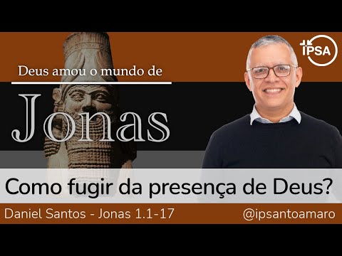 1. Como Fugir da Presença de Deus? – Rev. Daniel Santos