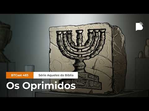 Os oprimidos – BTCast 483