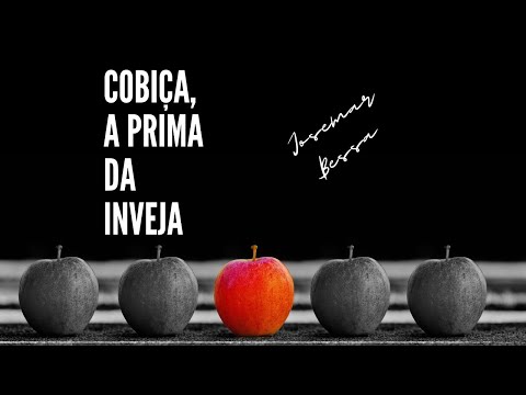 Cobiça, a prima da Inveja | Josemar Bessa | @Spurgeontv @JosemarBessa