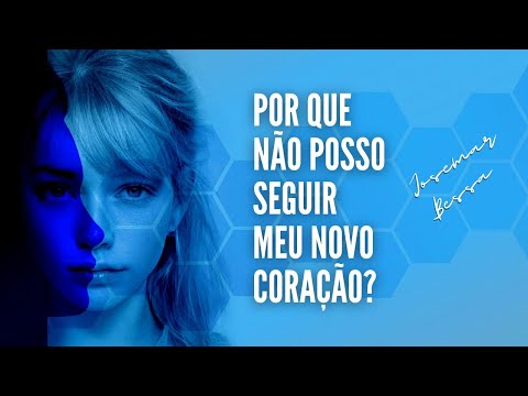 Por que não posso seguir meu novo coração? | Josemar Bessa | @Spurgeontv @JosemarBessa