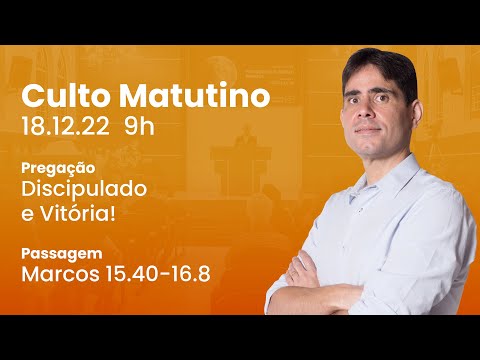 🔴 Culto Matutino | 18/12 9h – Rev. Filipe Fontes