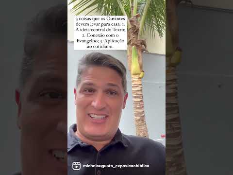 3 Necessidades aos Ouvintes: 1. A ideia central do Texto; 2. Conexão com o Evangelho; 3. Aplicação