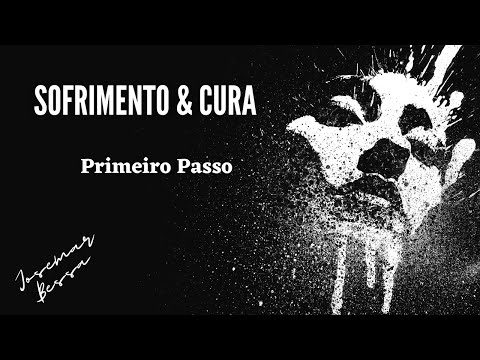 Sofrimento & Cura | Primeiro Passo | Josemar Bessa  | Lamentações 1.1