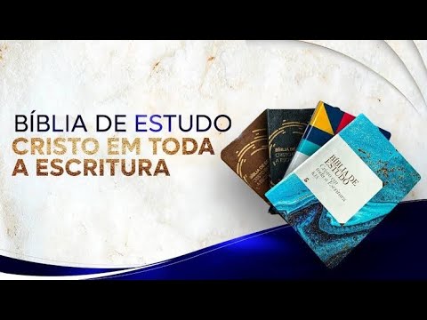Bíblia de Estudo “Cristo em Toda a Escritura”, editoriada por Bryan Chapell
