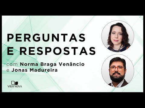 PERGUNTAS E RESPOSTAS COM NORMA BRAGA E JONAS MADUREIRA