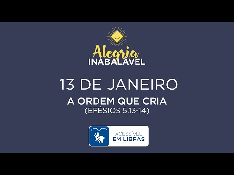 13 de Janeiro – A ordem que cria [LIBRAS]