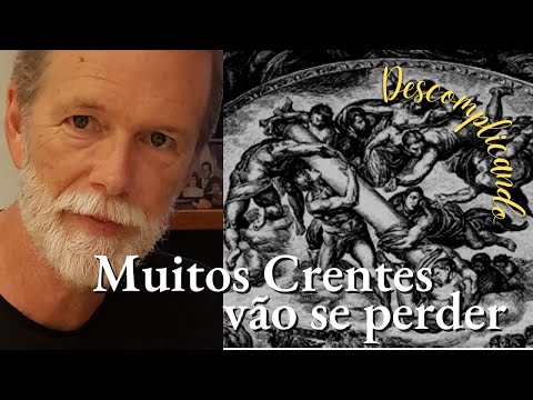 Muitos "Crentes" vão se perder no fim