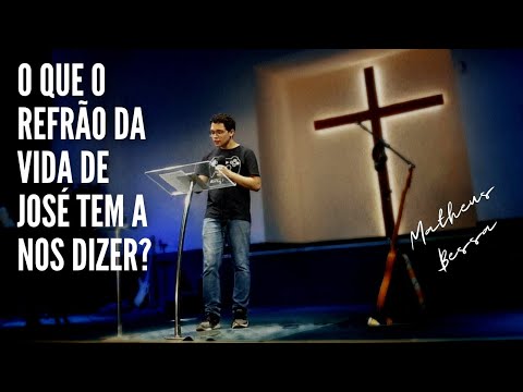 O que o refrão da vida de José tem a nos dizer? | Matheus Bessa  ( 19 de fevereiro de 2023 – Noite )