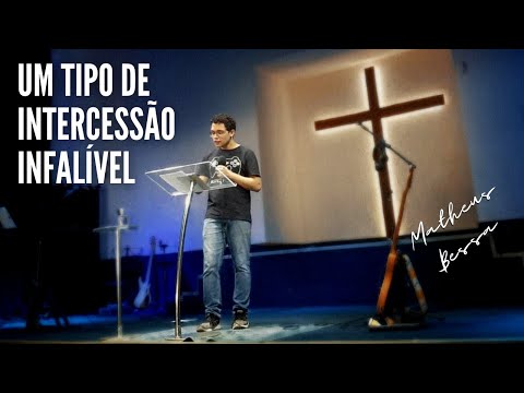 Um tipo de intercessão infalível   | Matheus Bessa  ( 19  de fevereiro de 2023 – Manhã )