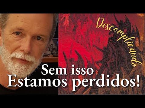 Sem isso estamos perdidos